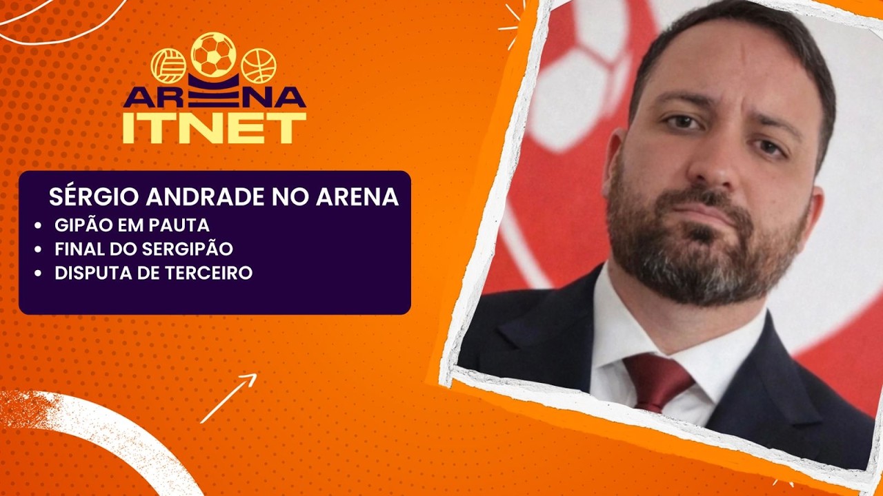 EXECUTIVO do SERGIPE Ao vivo | FINAL do SERGIPÃO 2026 | Arena Itnet