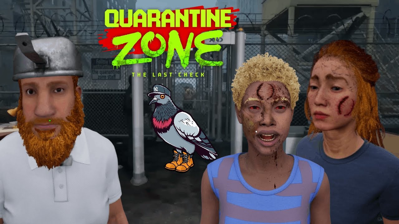 I'M GONNA GET FIRED ON DAY ONE [Quarantine Zone: The Last Check]