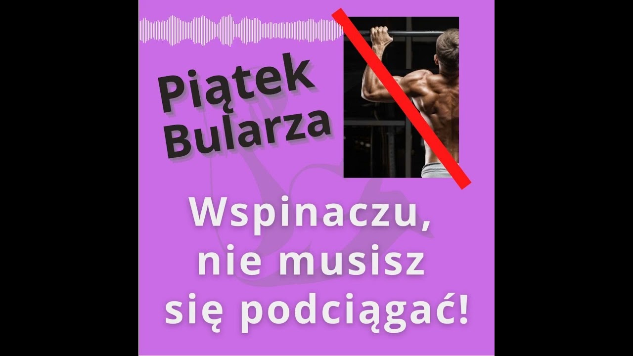 Wspinaczu, nie musisz się podciągać!