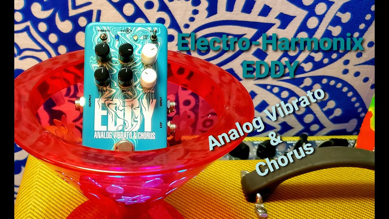 A New Pedal For A New Year / Electro-Harmonix EDDY