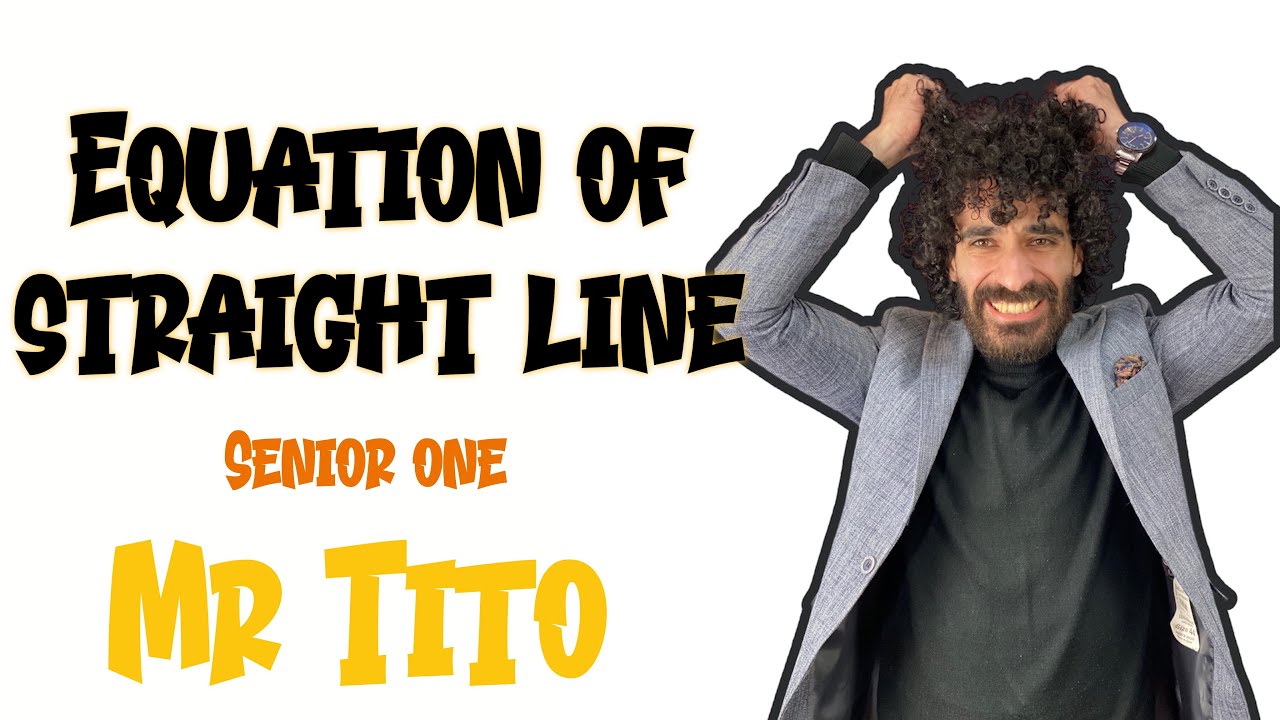 Equation of straight line | senior one | مستر محمد خضر