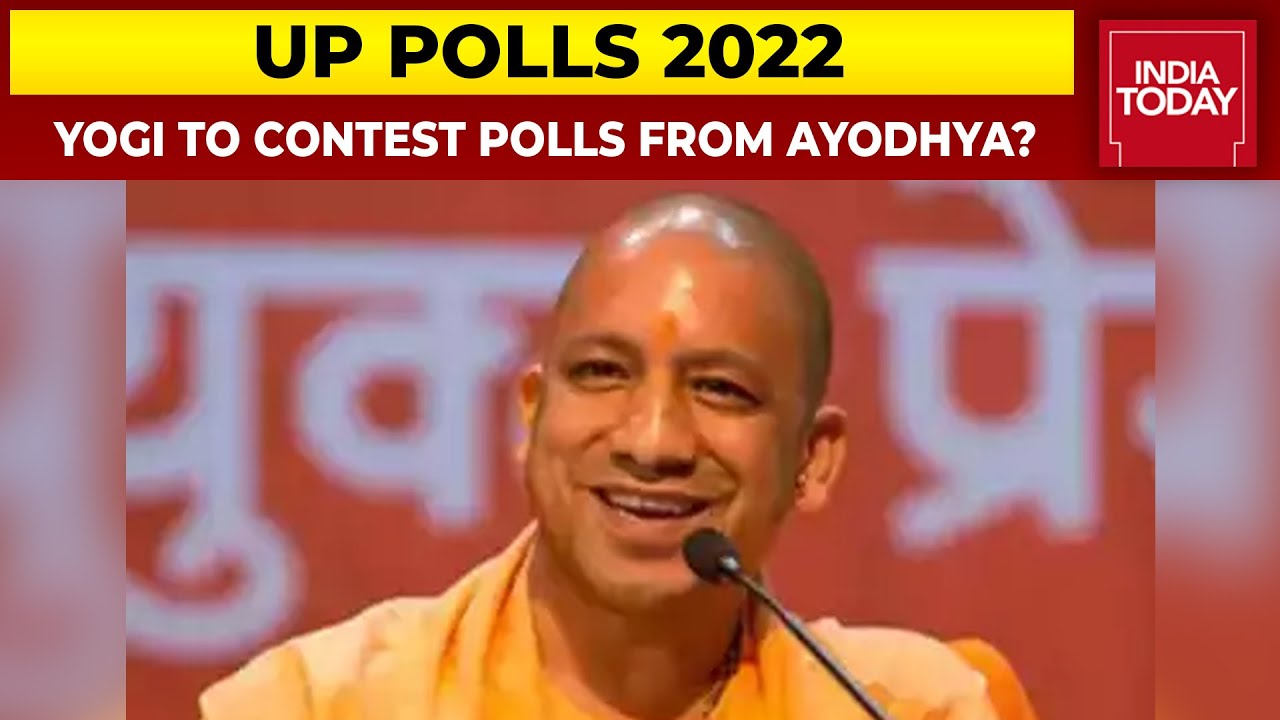 UP Polls 2022: Will Yogi Adityanath Contest 2022 Polls From Ayodhya? | India Today