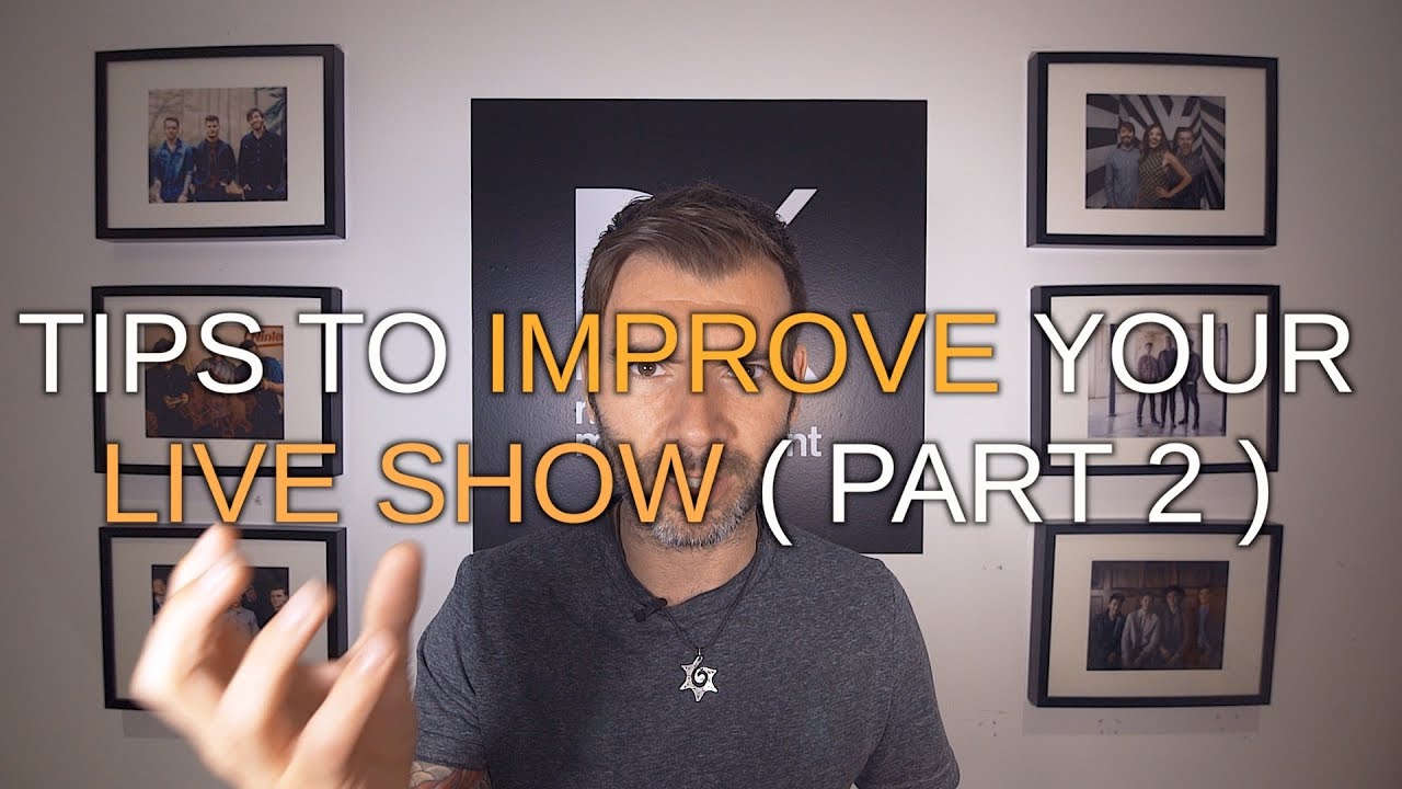 MUSIC INDUSTRY ADVICE // BANDS // TIPS TO IMPROVE YOUR BANDS LIVE SHOW (PART 2) #38