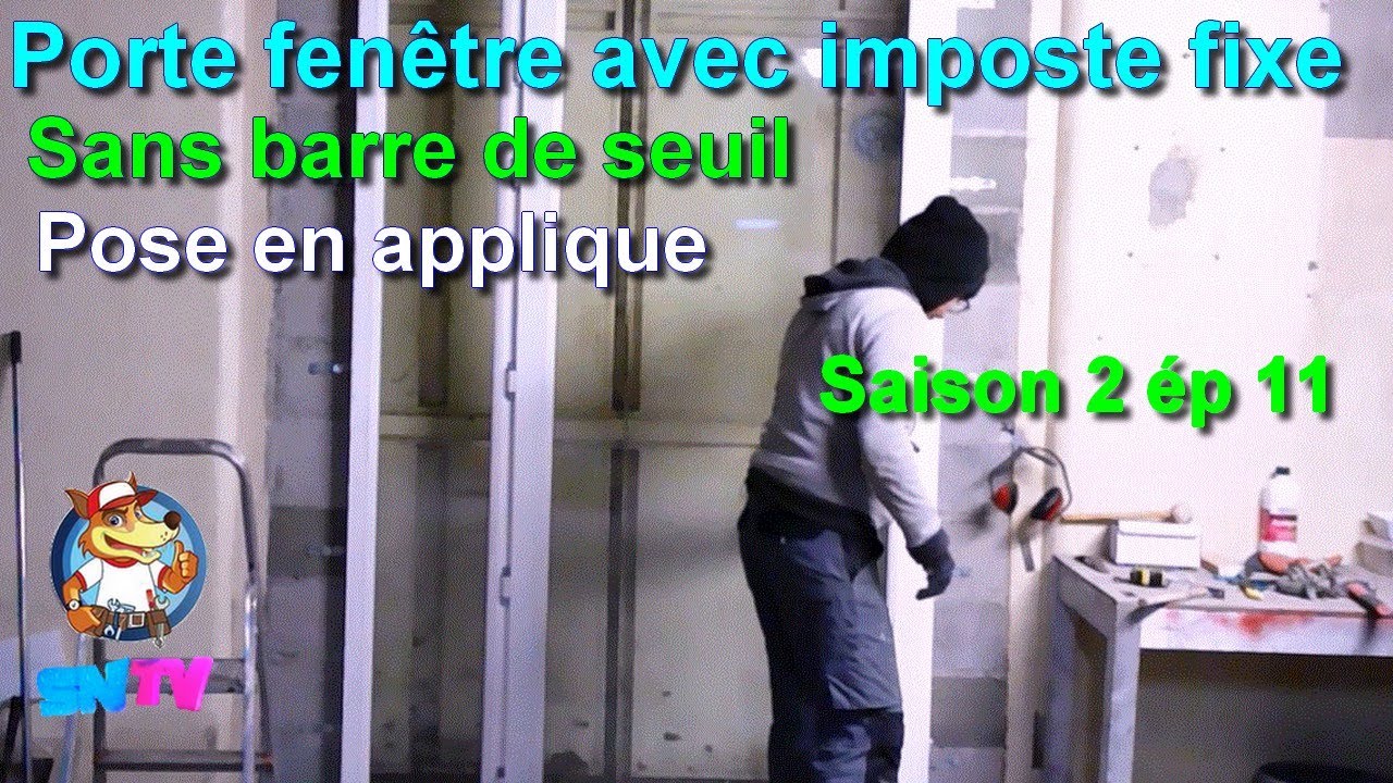 Pose porte fen&ecirc;tre PVC avec imposte fixe, sans barre de seuil. Montage en applique.