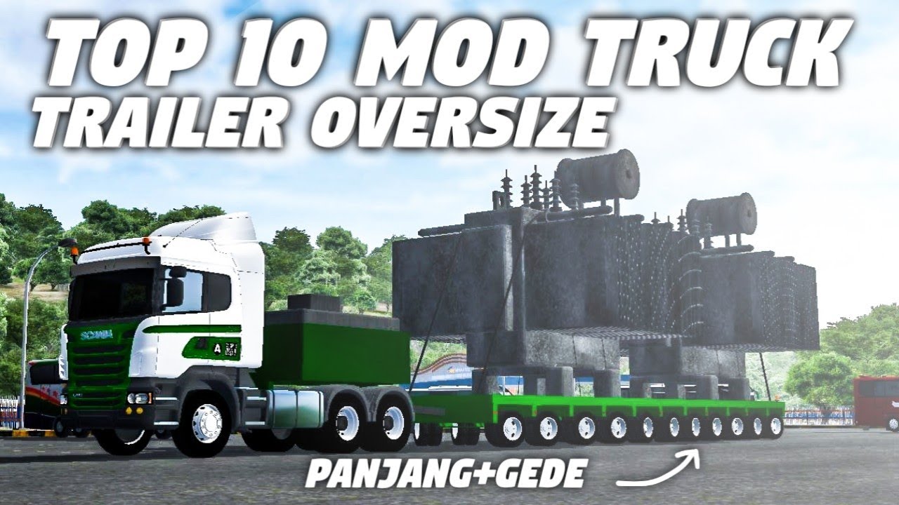 TOP 10 MOD TRUCK TRAILER OVERSIZE | MOD BUSSID