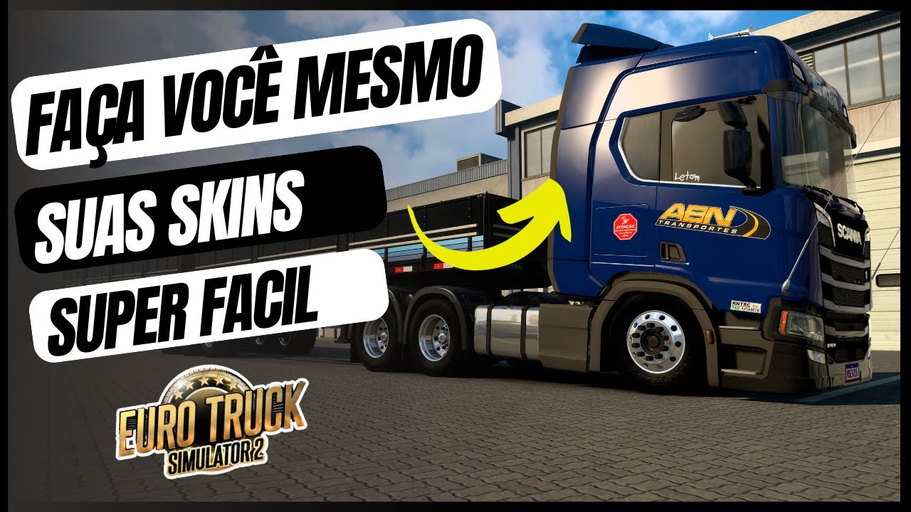 🔴 FAÇA VOCÊ MESMO SUAS SKINS SUPER FÁCEIS PARA ETS 2 (TUTORIAL)