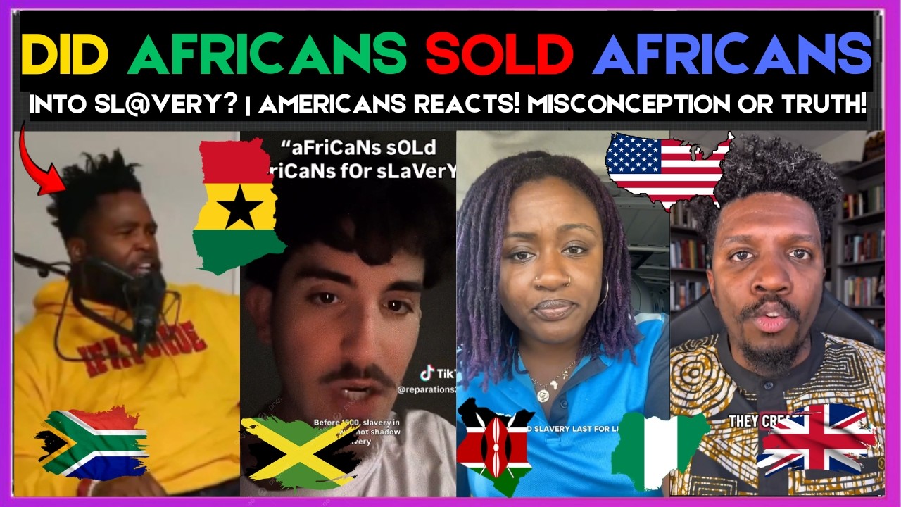 🇬🇭🇺🇸 DID AFRICANS SOLD AFRICANS INTO SL@VERY? | AMERICANS REACTS! MISCONCEPTION OR TRUTH | Kamma Dyn