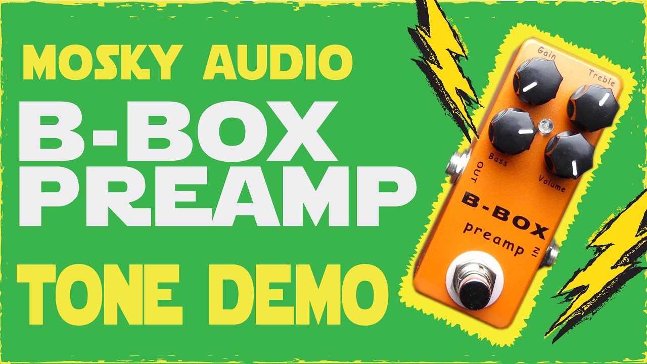 Dr. Madtone - MOSKY Audio - B Box Preamp (Overdrive) [Xotic BB Preamp Clone]