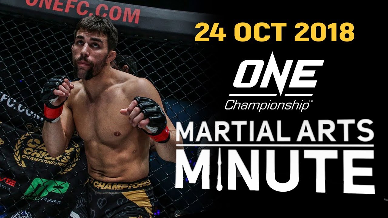 ONE: Martial Arts Minute | 24 October 2018