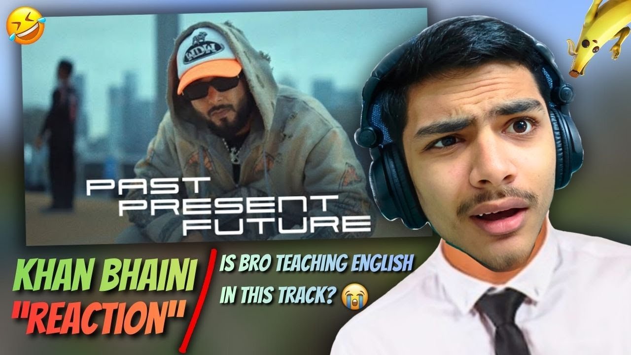 Loveyy reacts to Khan Bhaini | Past Present Future