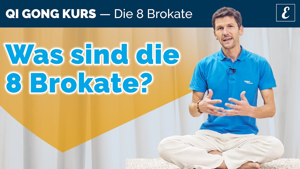Was sind die 8 Brokate? Qi Gong Kurs [Die 8 Brokate]