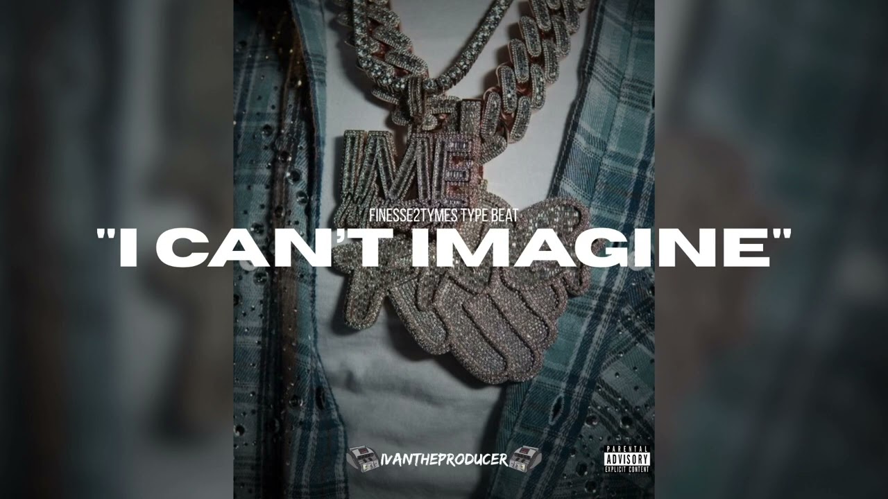 [FREE] Finesse2tymes Type Beat 2026 - “I Can’t Imagine”