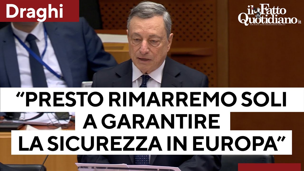 Draghi al parlamento Ue: “Presto rimarremo soli a garantire la sicurezza in Europa. Agire subito”
