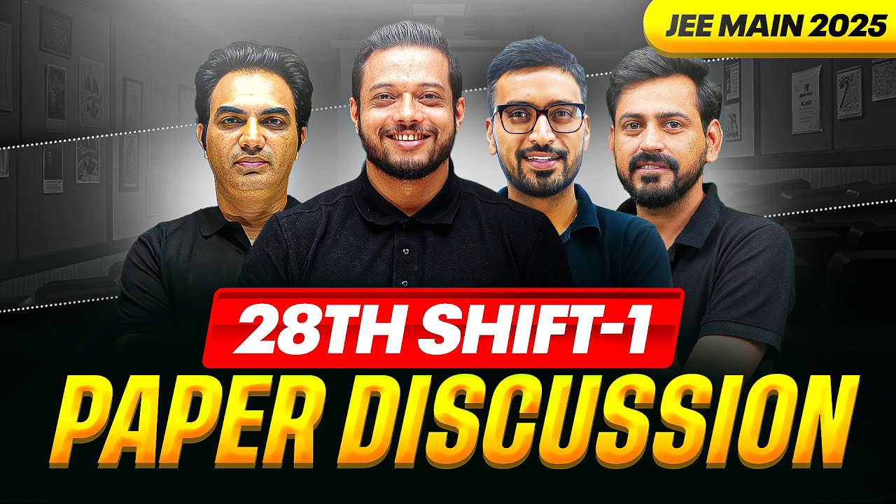JEE Main 2025 (First Attempt) LIVE Paper Discussion 🔥 | Shift 1 - 28 Jan'2025 ⚡