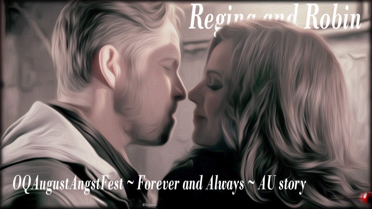 Outlaw Queen Angst Fest ~ Forever and Always ~ AU Story