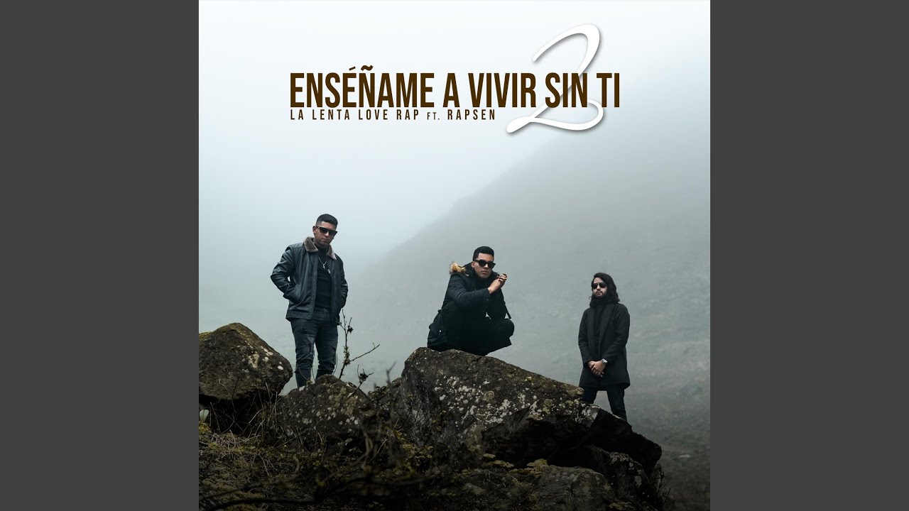 Enséñame a Vivir Sin Ti 2 (feat. Rapsen)