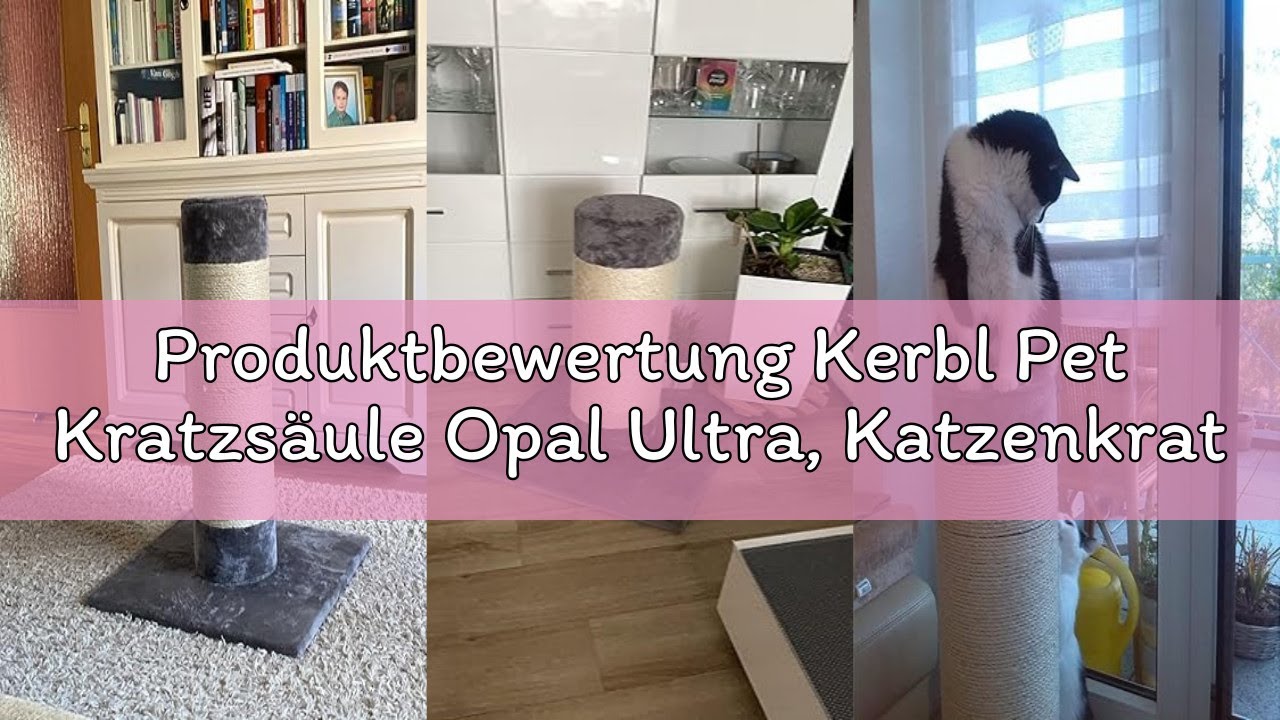 Produktbewertung Kerbl Pet Kratzsäule Opal Ultra, Katzenkratzbaum, grau, 60x60x80cm, stabil und stan