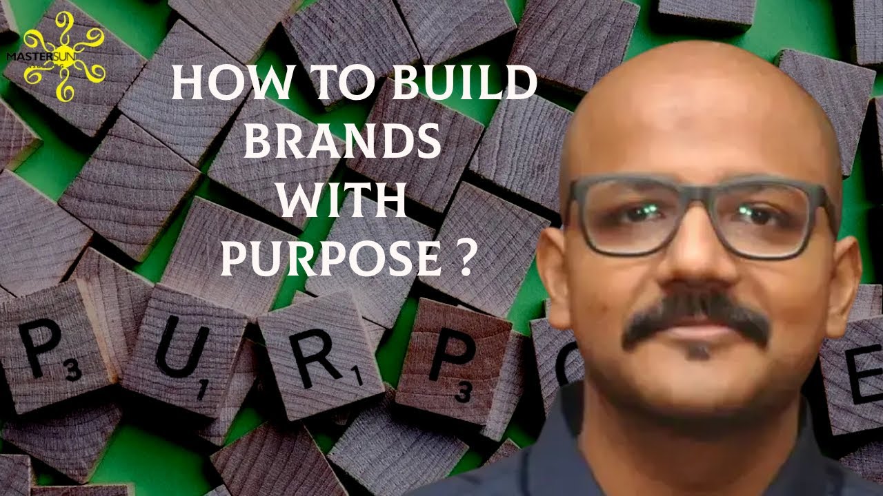 Building Brands with Purpose - 5 Imperatives for Purposeful Brands