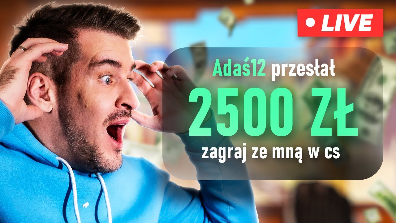 WIDZ ZAPŁACIŁ 2500 ZŁ ŻEBY ZE MNĄ ZAGRAĆ W CS'a