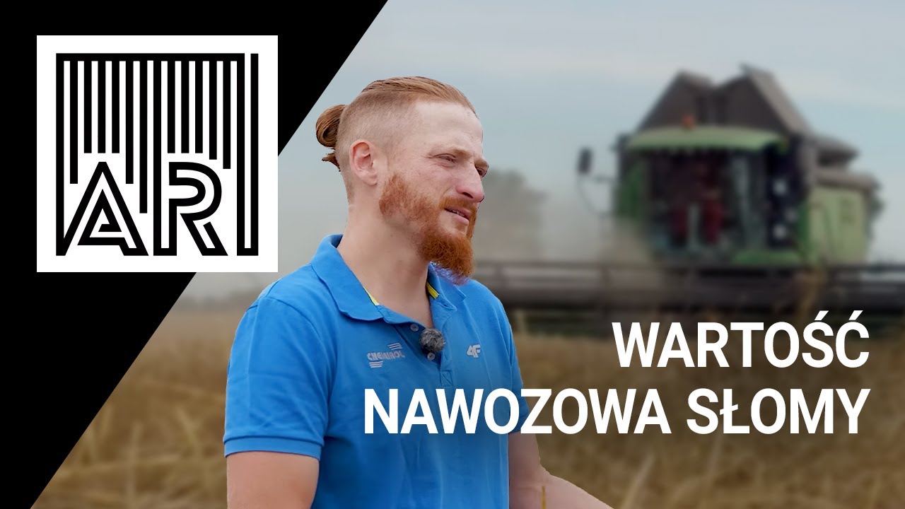 Wartość nawozowa słomy. Zadbaj o jakość gleby zaraz po żniwach. || AR #159