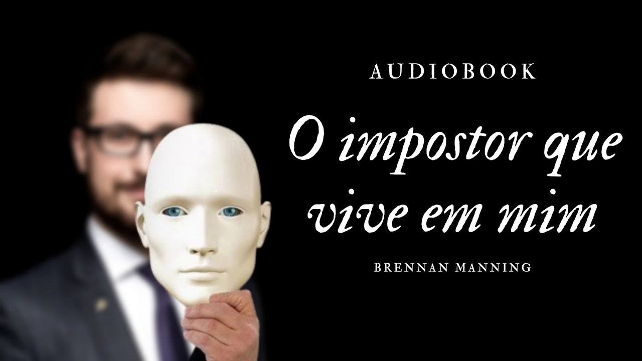 O impostor que vive em mim - Brennan Manning