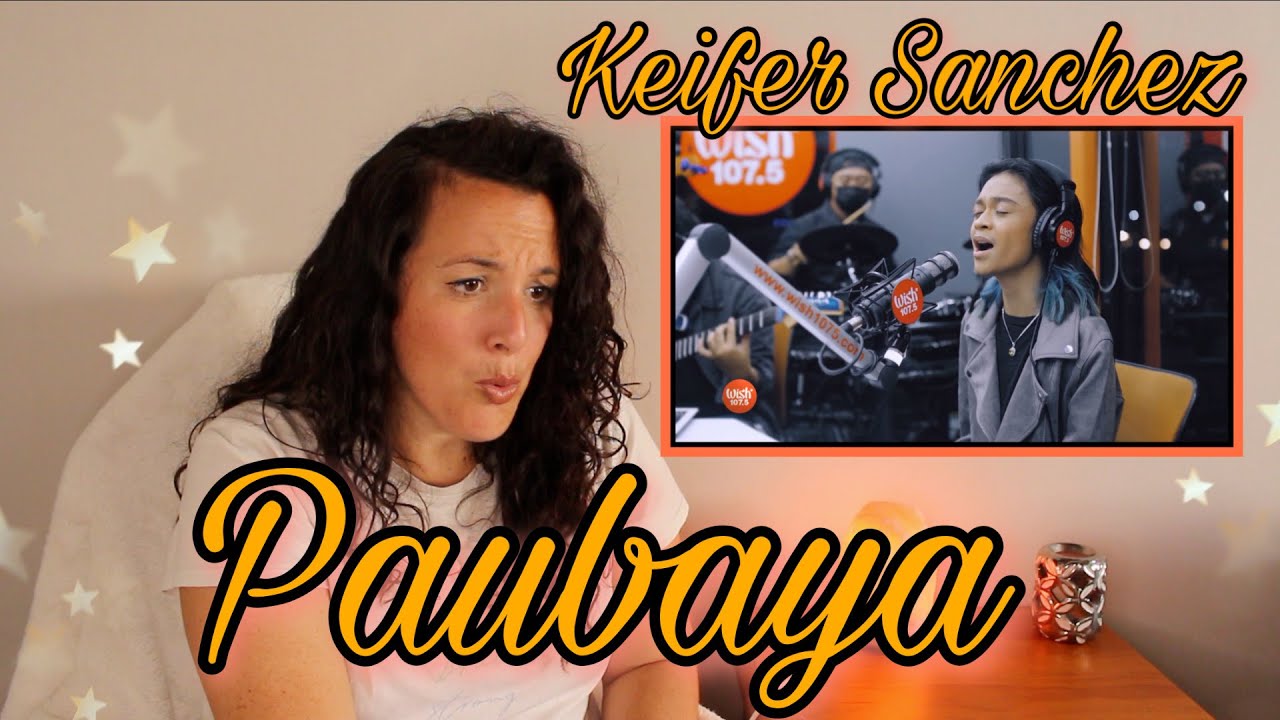 First time Reacting to Keifer Sanchez | Paubaya LIVE on Wish 107.5 Bus | REACTION
