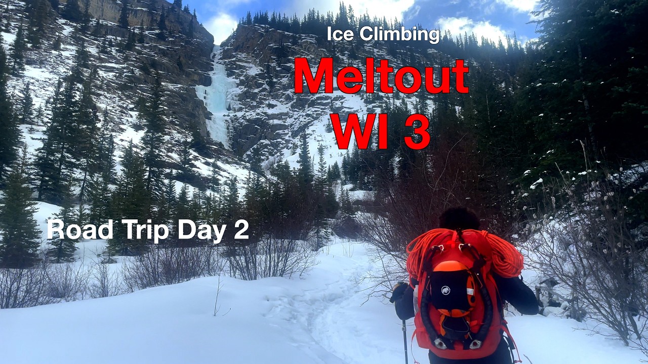 Ice Climbing Road Trip - Meltout  WI3
