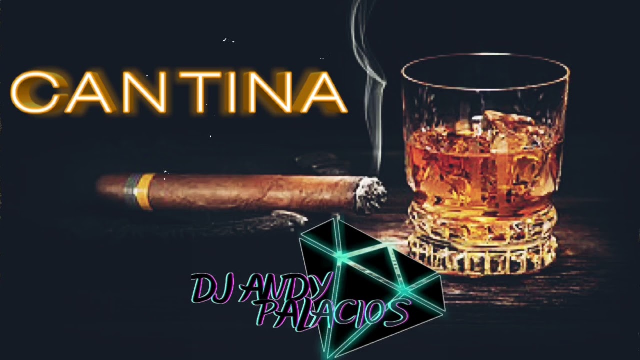 Mix Cantina : La Carta - Solo un Cigarrillo - Como voy a Olvidarte ( Dj Andy Palacios)