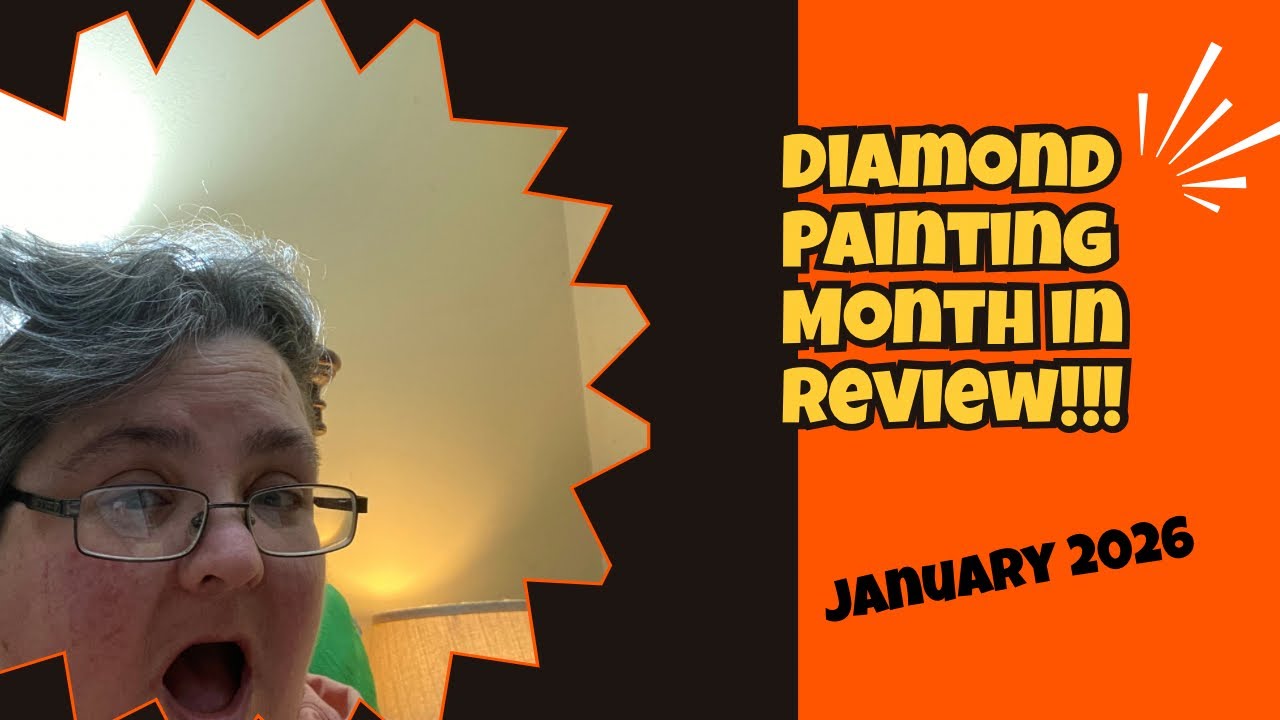 Diamond Painting Month in Review | Bayou Shit Show Edition 💎