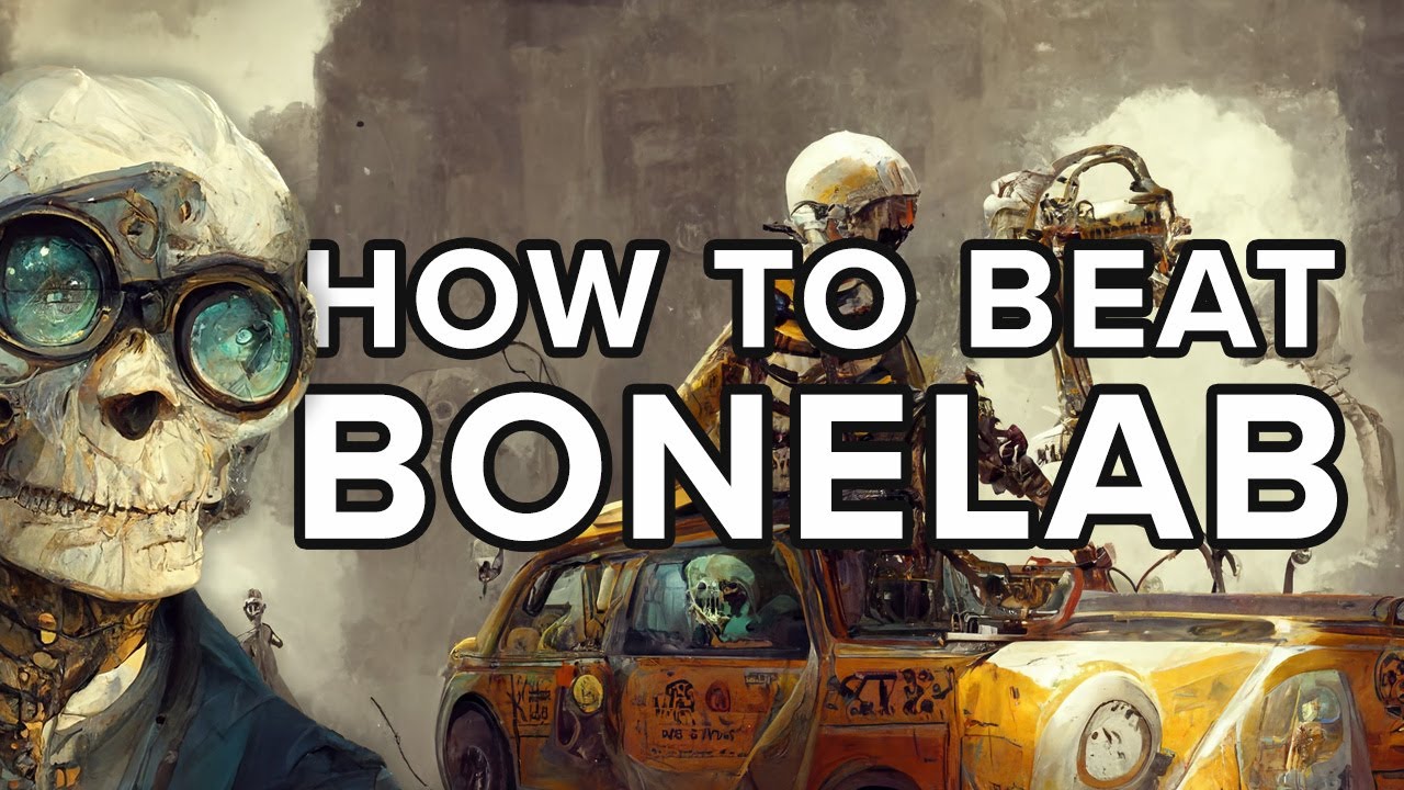 How to beat every level in Bonelab!