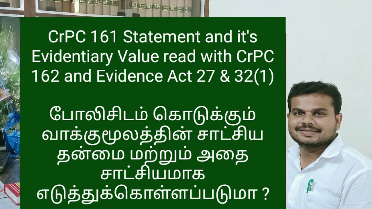 CrPC 1973 Section 161 read with CrPC 162,Evidence Act 27& 32(1) Police Statement & Evidentiary Value