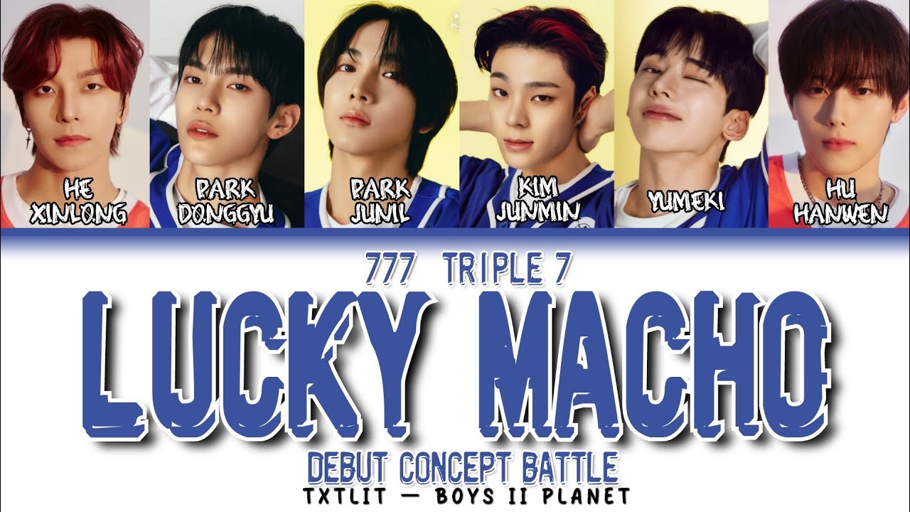 BOYS II PLANET (777 [Triple 7]) - Lucky MACHO || Color Coded Lyrics
