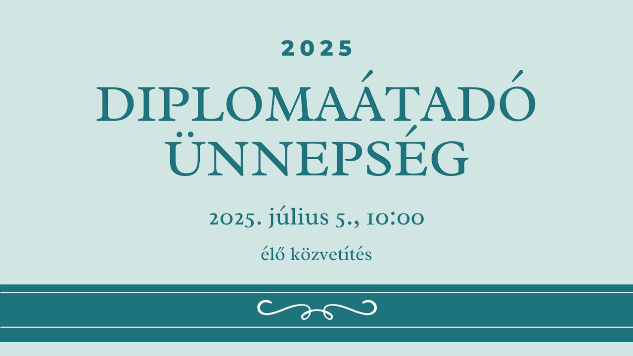 SZTE TTIK Diplomaátadó - 2025. július 5. 10:00 óra