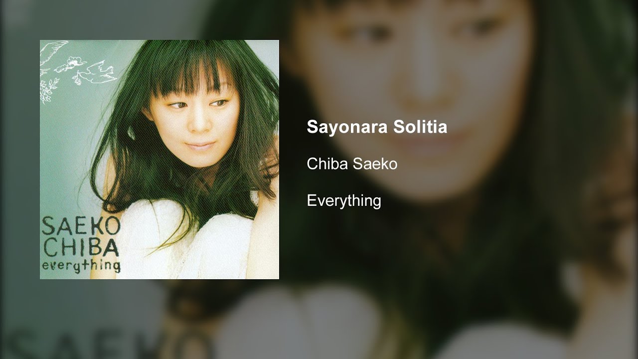 Chiba Saeko - Sayonara Solitia