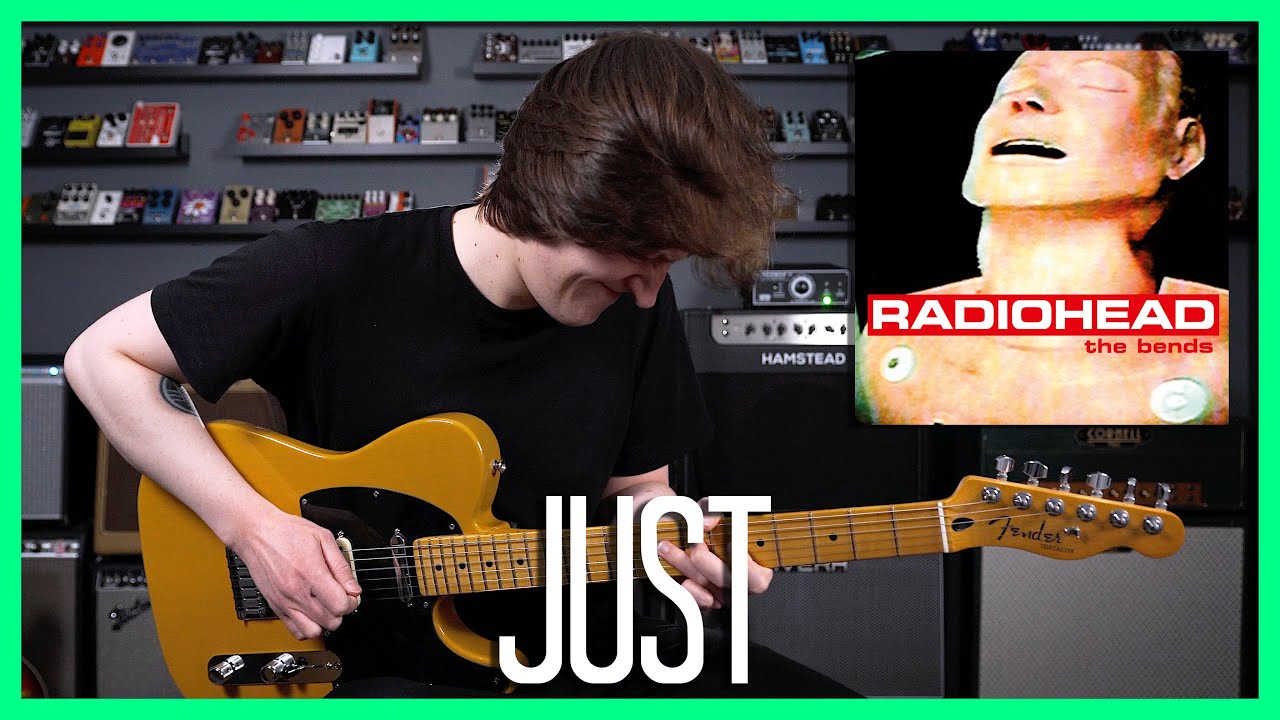 Just - Radiohead Cover AND How To Sound Like