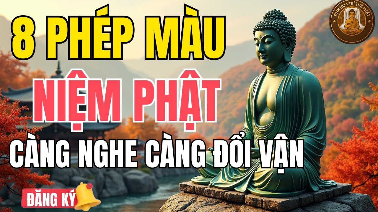 8 Phép Màu Từ Tiếng Niệm Phật: Càng Nghe Càng Đổi Vận!