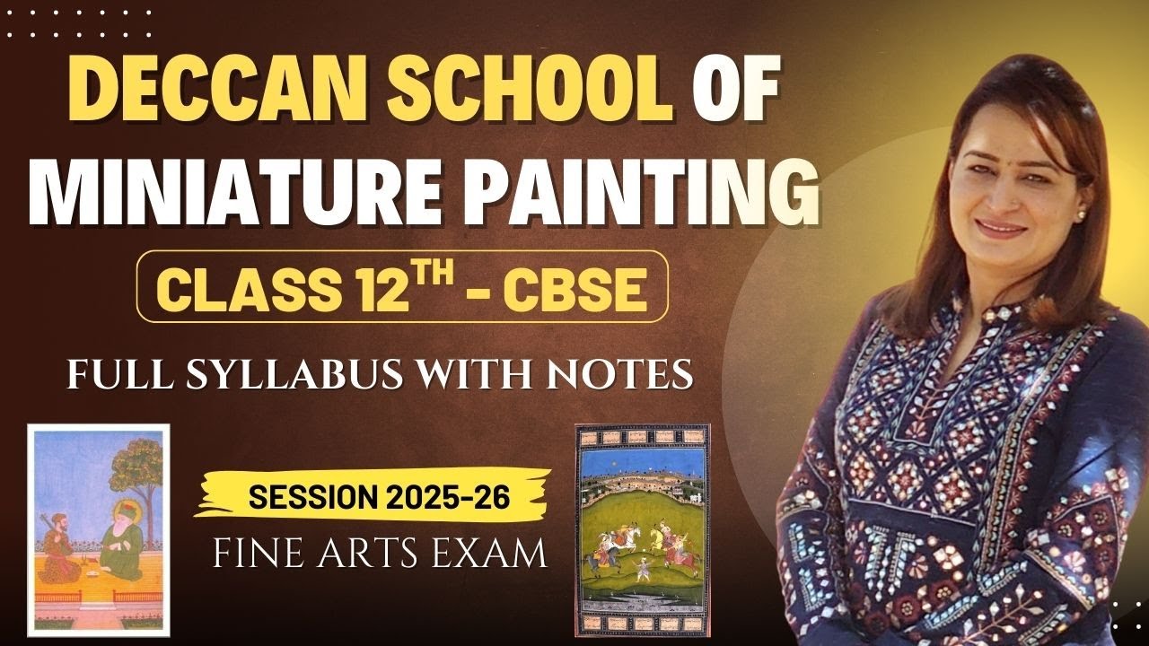 CBSE Class 12 Fine Arts – Deccan School of Miniature Painting | Full Syllabus & Important Questions