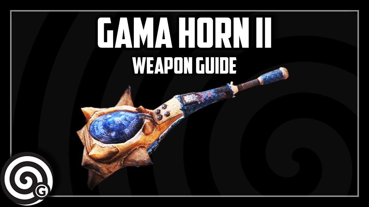 Monster Hunter World | Gama Horn (Hunting Horn) - Weapon Guide