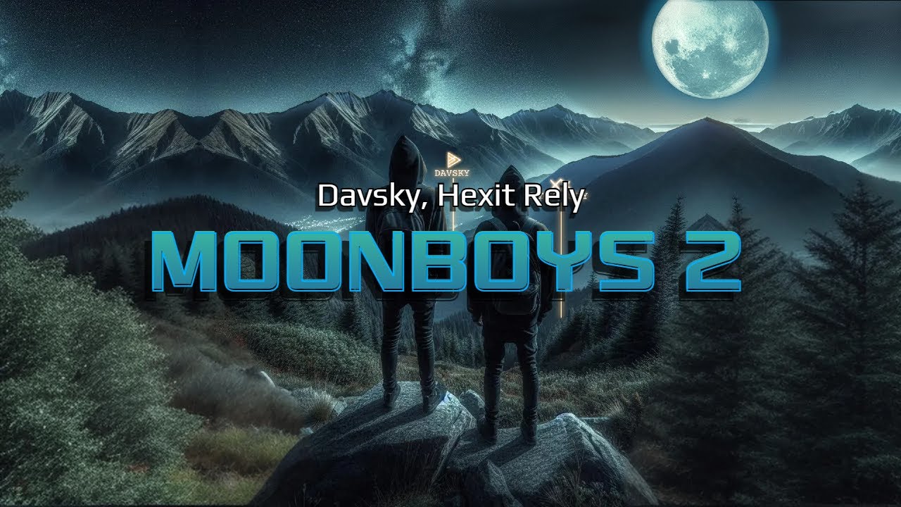 Davsky, Hexit Rely - Moonboys 2