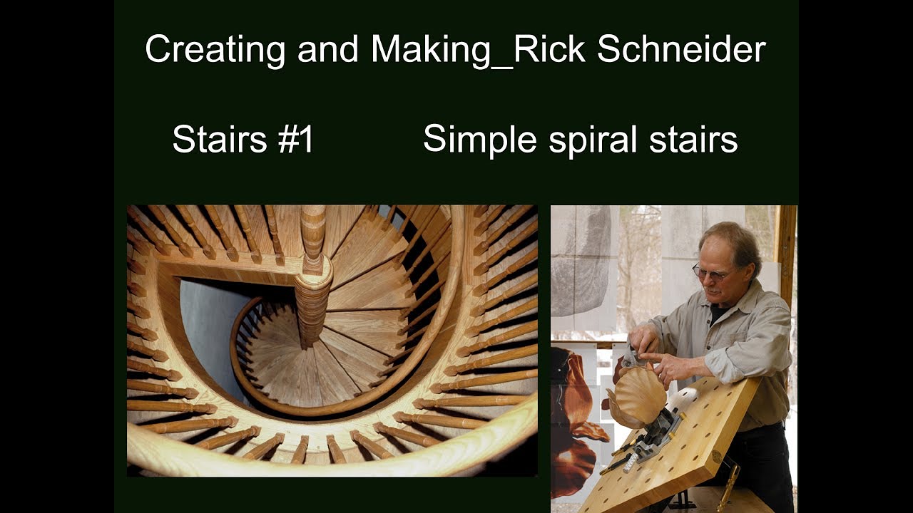 Creating and Making Rick Schneider Stairs #1 Simple spiral stairs