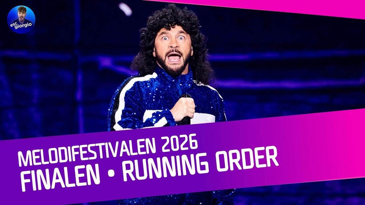 🇸🇪 Melodifestivalen 2026: Final - Running Order