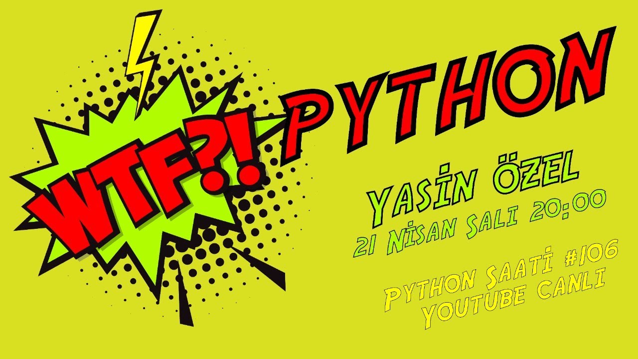 Python Saati #106 - WTF Python
