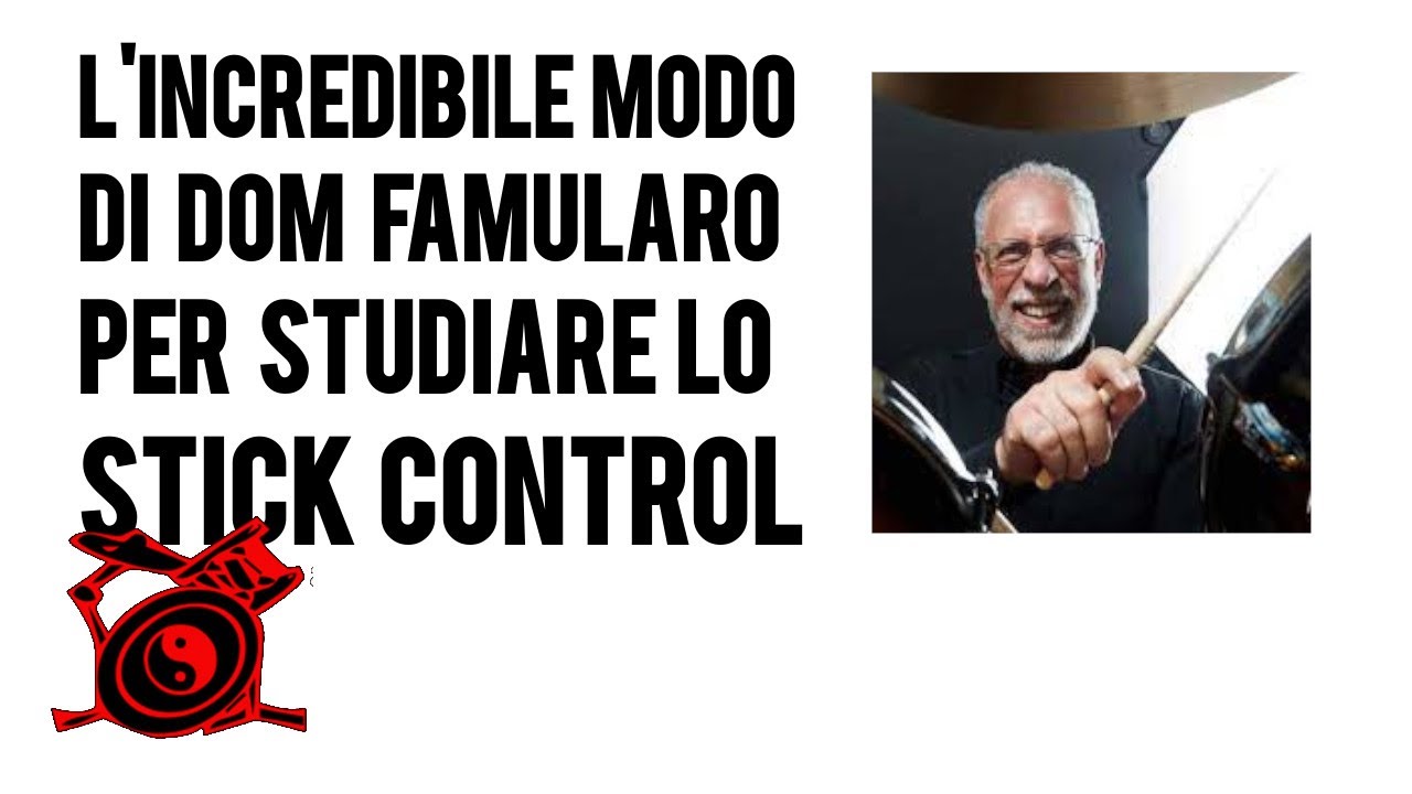 L'incredibile modo di Dom Famularo per studiare lo Stick Control