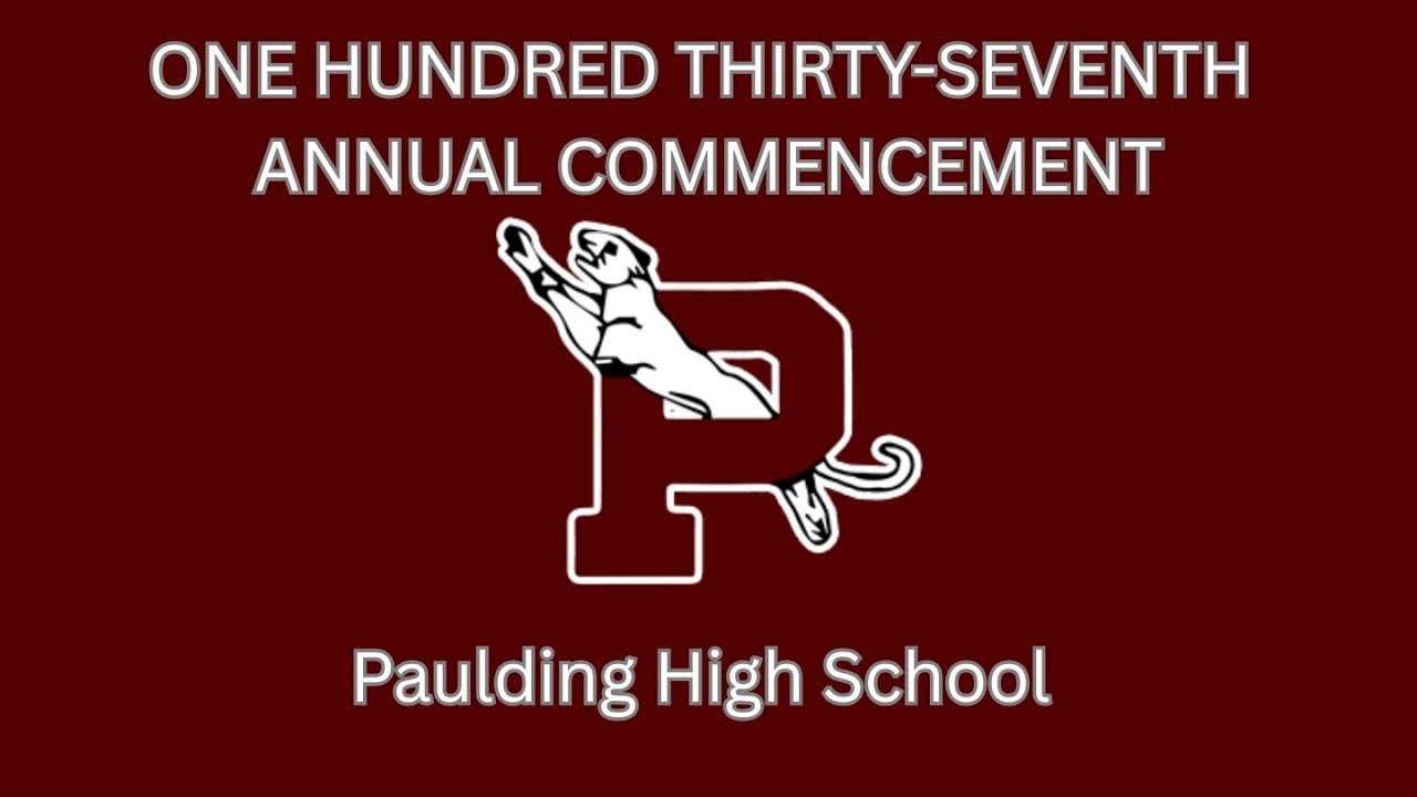 Paulding High School Graduation Ceremony 2024-2025 137th Annual