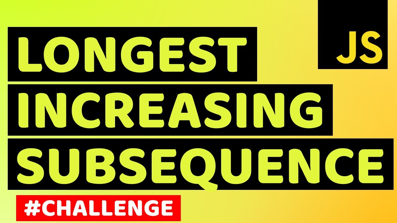 Find the Longest Continuous Increasing Subsequence in Array | Longest Increasing Subsequence Problem