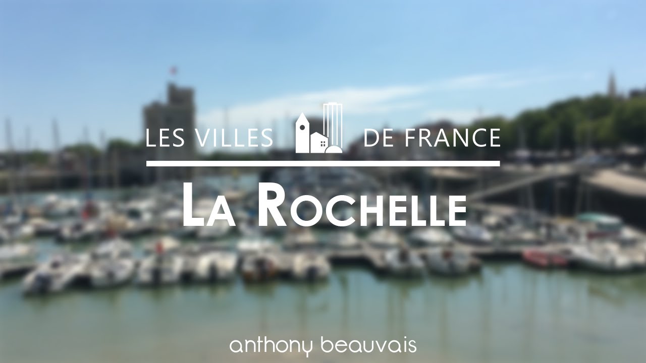 La Rochelle | LES VILLES DE FRANCE