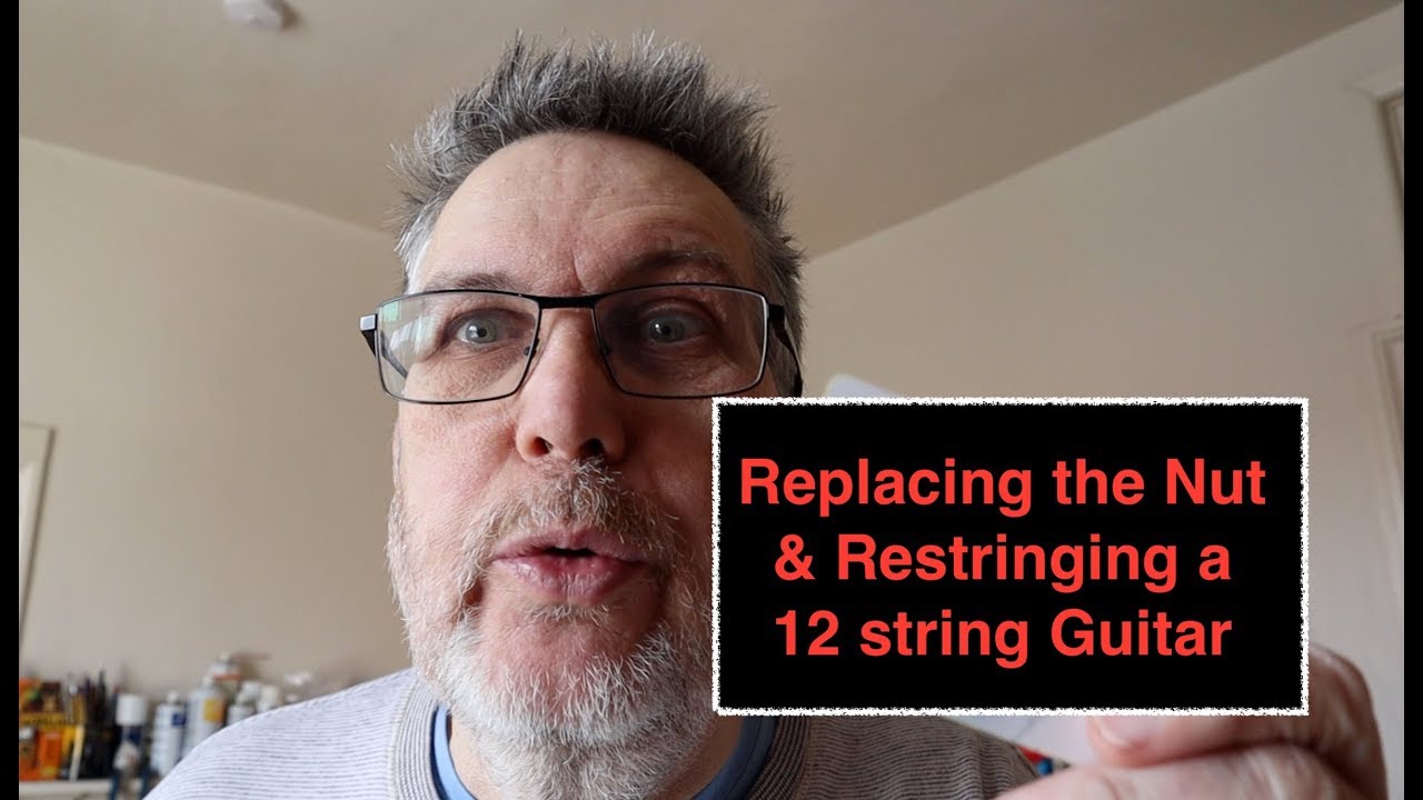 How to set-up a 12 string guitar part 4 (Replacing the Nut & Restringing)