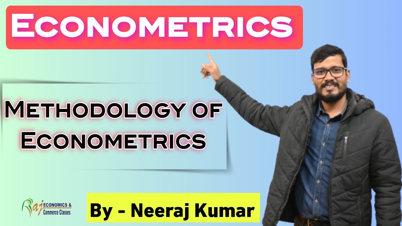 Methodology of Econometrics | Econometrics for UG and PG