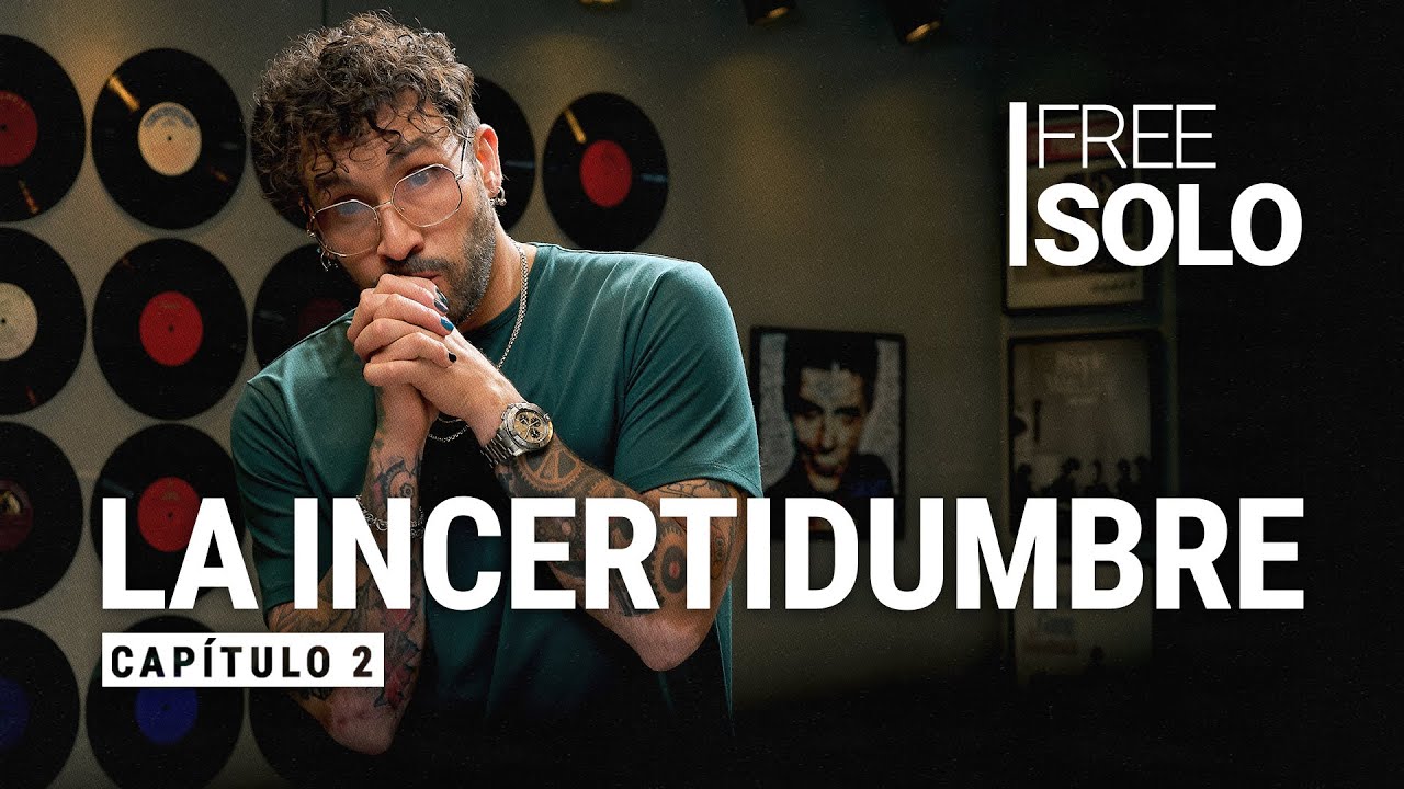 La incertidumbre | Free Solo cap&iacute;tulo 2