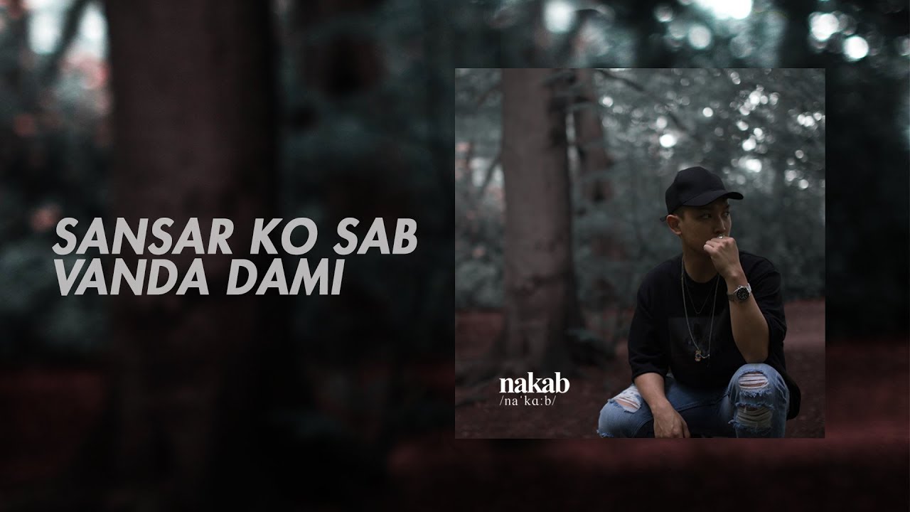 YODDA - SANSAR KO SAB VANDA DAMI (NAKAB) (Produced By Don P)
